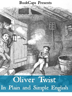 cover image of Oliver Twist In Plain and Simple English (Includes Study Guide, Complete Unabridged Book, Historical Context, Biography and Character Index)(Annotated)